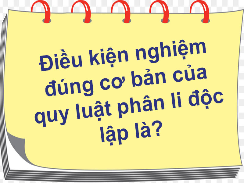 Điều kiện nghiệm đúng cơ bản của quy luật phân li độc lập là?